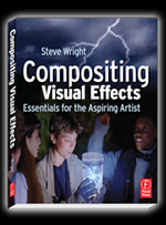Compositing Visual Effects: Essentials for the Aspiring Artist, Focal Press